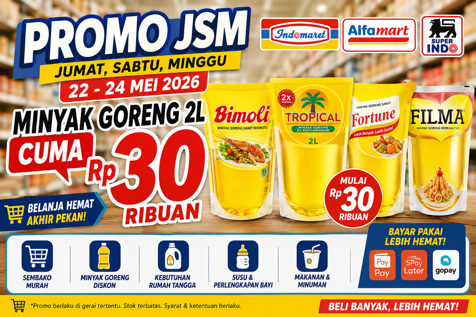 Promo JSM Indomaret Alfamart dan Superindo 22-24 Mei 2026 dengan diskon minyak goreng 2 liter mulai Rp30 ribuan